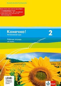 Konetschno! Band 2.  Russisch als 3. Fremdsprache. Intensivnyj Kurs. Arbeitsheft mit Audios 2. Lernjahr