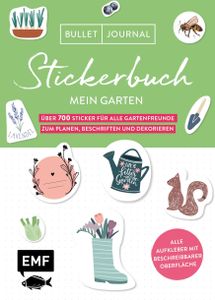 Bullet Journal - Stickerbuch Mein Garten: Über 700 Sticker für alle Gartenfreunde zum Planen, Beschriften und Dekorieren