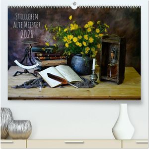 Stillleben Alte Meister (hochwertiger Premium Wandkalender 2026 DIN A2 quer), Kunstdruck in Hochglanz