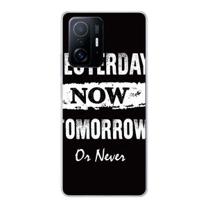 Soft case Xiaomi 11T Yesterday Now Tomorrow Or Never