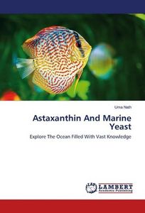 Astaxanthin And Marine Yeast