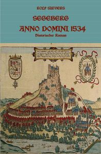 Segeberg Anno Domini 1534 Historischer Roman