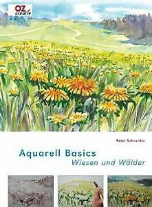 Aquarell Basics - Wiesen und Wälder von Schneider, ...  Book