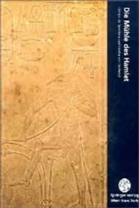 Die Mühle des Hamlet: Ein Essay über Mythos und das Gerüst der Zeit (Computerkultur), Giorgio de Santillana, Hertha v. Dechend, B. Ziegs