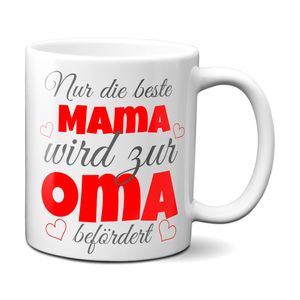 Nur die beste Mama wird zur Oma befördert - Tasse