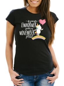 Damen T-Shirt die schönsten Einhörner werden im November geboren Slim Fit Geschenk Geburtstag Moonworks® schwarz S