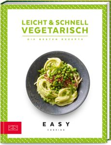 Leicht & schnell - Vegetarisch