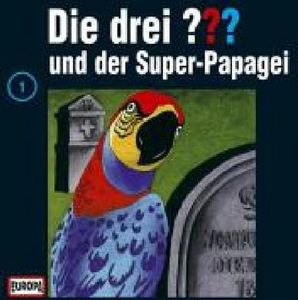 Die drei ??? 001 und der Super-Papagei (drei Fragezeichen) CD Die drei ??? 001 und der Super-Papagei (drei Fragezeichen) CD