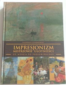 Impresionizmus - majstri pominuteľnosti