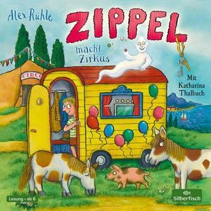 Zippel macht Zirkus Zippel macht Zirkus