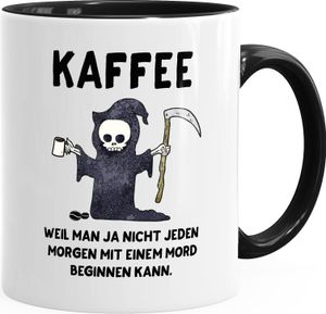 Kaffeetasse Kaffee weil man ja nicht jeden Morgen mit einem Mord anfangen kann Spruch MoonWorks® Papa schwarz unisize