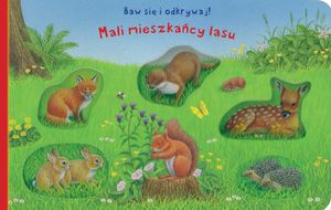 Hrajte sa a objavujte! Malí obyvatelia lesa (Buch auf Polnisch)