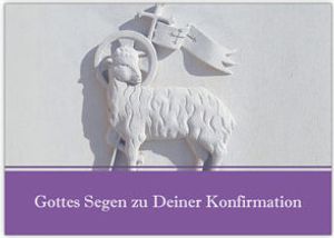 Christliche Glückwunsch Karte mit Lamm zur Konfirmation: Gottes Segen zu Deiner Konfirmation