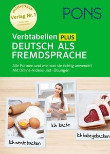 PONS Verbtabellen Plus Deutsch als Fremdsprache: Alle Formen und wie man sie richtig anwendet. Mit Online-Videos und -Übungen