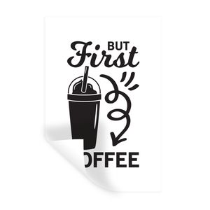 MuchoWow® Wandtattoo Wandsticker Wandaufkleber Aber zuerst Kaffee - Sprichwörter - Zitate - Kaffee 60x90 cm Selbstklebend und Repositionierbar - Sticker - Dekorfolie