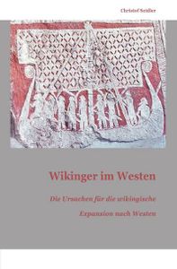 Wikinger im Westen: Die Ursachen für die wikingische Expansion nach Westen