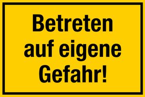 Schild Betreten auf eigene Gefahr, 30x20cm