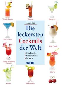 Die leckersten Cocktails de Welt