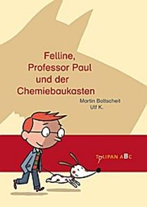 Felline, Professor Paul und der Chemiebaukasten. Tulipan ABC