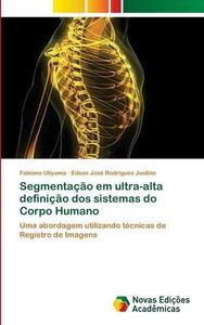 Segmentação em ultra-alta definição dos sistemas do Corpo Humano