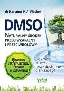 Prírodné protizápalové a analgetické liečivo DMSO - Hartmut P. A. Fischer (Ratgeber auf Polnisch)