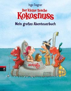 Der kleine Drache Kokosnuss - Mein großes Abenteuerbuch