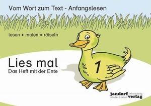 Lies mal 1 - Das Heft mit der Ente: Vom Wort zum Text - Anfangslesen