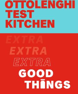 Ottolenghi Test Kitchen: Extra Good Things