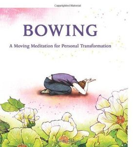 Bowing: A Moving Meditation for Personal Transformation, Dahn Yoga Education, Go
