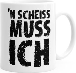 Kaffee-Tasse Einen Scheiß muß ich Spruch-Tasse Teetasse mit Spruch MoonWorks® einfarbig weiß unisize