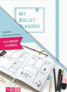 My Bullet Planner: Gestalte dein persönliches Bullet Journal. Set mit Notizbuch, Stickern, Schablone und Anleitung