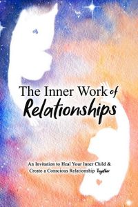 Cottrell, A: Inner Work of Relationships