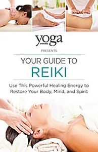 Yoga Journal Presents Your Guide to Reiki