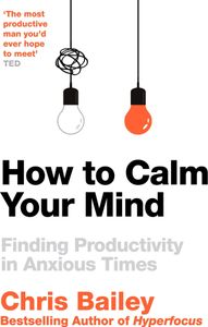 How to Calm Your Mind