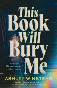 This Book Will Bury Me This Book Will Bury Me