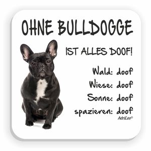 Kühlschrankmagnet "Ohne Bulldogge ist alles doof!" SCHWARZ Französische Pin Deko