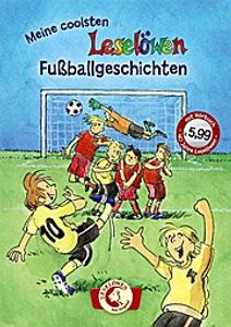 Leselöwen - Das Original: Meine coolsten Leselöwen-Fußballgeschichten