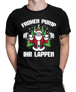 Frohen Pump ihr Lappen - Weihnachten X-mas Christmas Herren T-Shirt, Schwarz, S