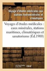 Voyages d'etudes medicales : eaux minerales, st. MEDICALES.