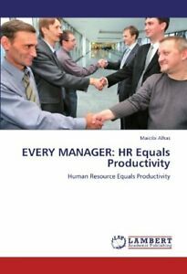 EVERY MANAGER: HR Equals Productivity