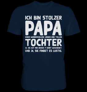 Stolzer Papa einer Tochter Vater Herren Premium Shirt – Navy / L
