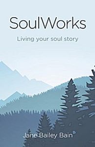 Soulworks: Living Your Soul Story