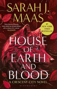 House of Earth and Blood: Enter the SENSATIONAL Crescent City series with this PAGE-TURNING