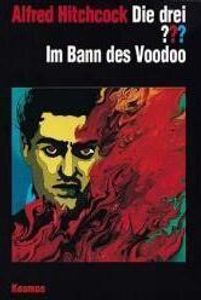 Die drei Fragezeichen und . . ., Im Bann des Voodoo