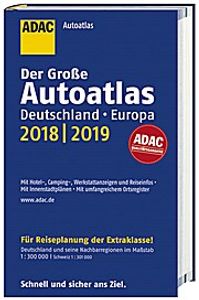 Großer ADAC Autoatlas 2018/2019, Deutschland 1:300 000, Europa 1:750 000