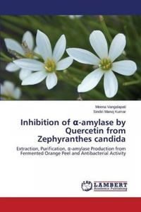 Inhibition of a-amylase by Quercetin from Zephyranthes candida
