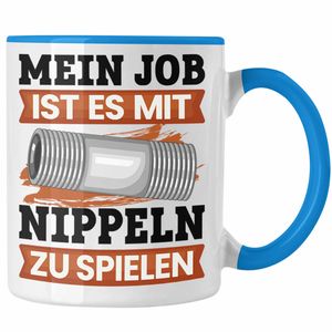 Trendation - Heizungsbauer Tasse Geschenk Lustiger Spruch Nippeln Spielen Klempner Installateur Geschenkidee (Blau)