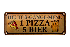 Blechschild Spruch 27x10cm 6 Gänge Menü 1 Pizza 5 Bier Dekoration