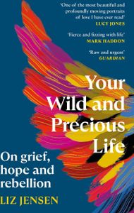 Your Wild and Precious Life