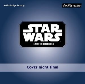 Star Wars - Star Wars 5-Minuten-Geschichten - Hörbuch